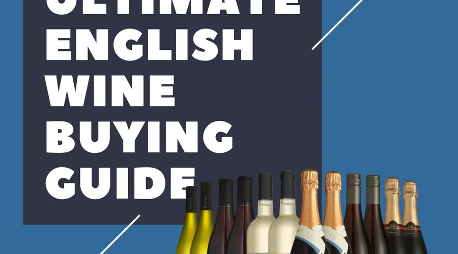 The Ultimate English Wine Buying Guide